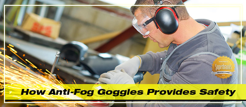 How Anti-Fog Goggles Provides Safety