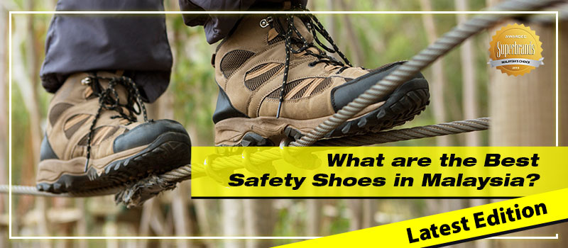 What are the Best Safety Shoes in Malaysia