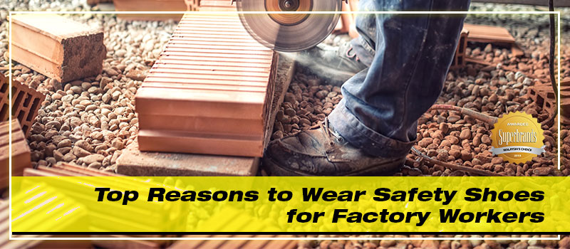 Top Reasons to Wear Safety Shoes for Factory Workers - Boxter