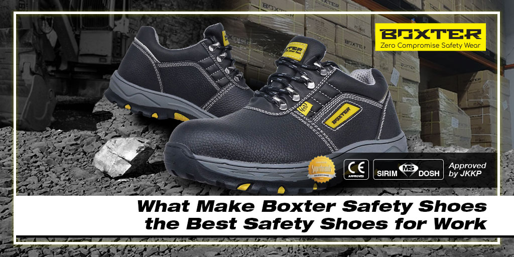 What Make Boxter Safety Shoes the Best Safety Shoes for Work
