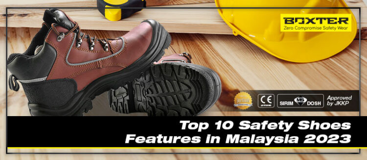 Header Top 10 Safety Shoes Features In Malaysia 2023 750x328 