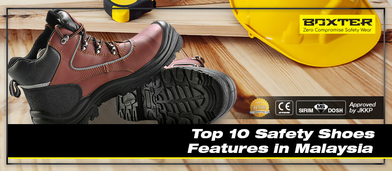 top-10-safety-shoes-features-in-malaysia