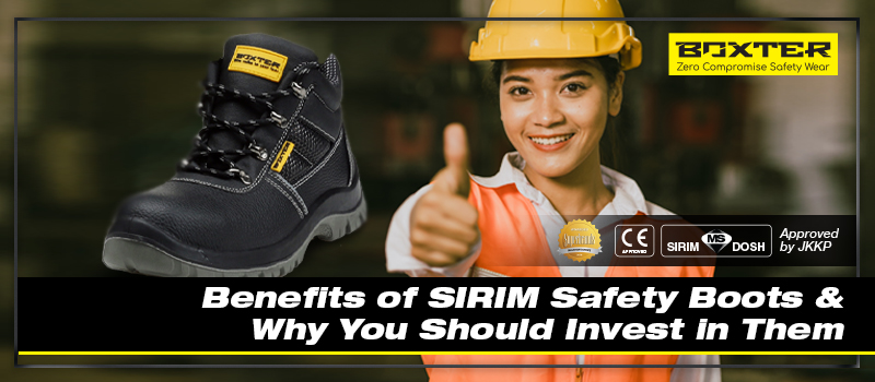 header-benefits-of-sirim-safety-boots-and-why-you-should-invest-in-them-01